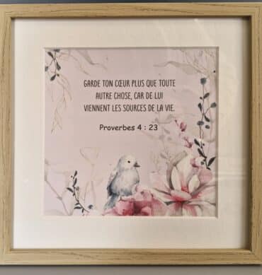Cadre 20x20 - Proverbes 4 : 23