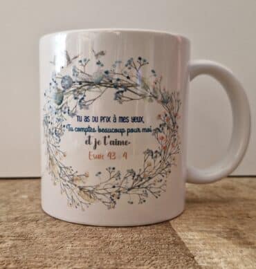 Tasse brillante - Esaïe 43 : 4
