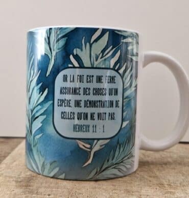 Tasse brillante - Hébreux 11 : 1