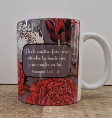 Tasse brillante - Psaumes 143 : 8